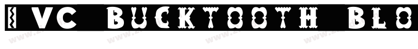 KVC Bucktooth Block字体转换